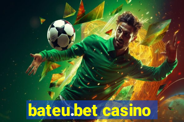 bateu.bet casino